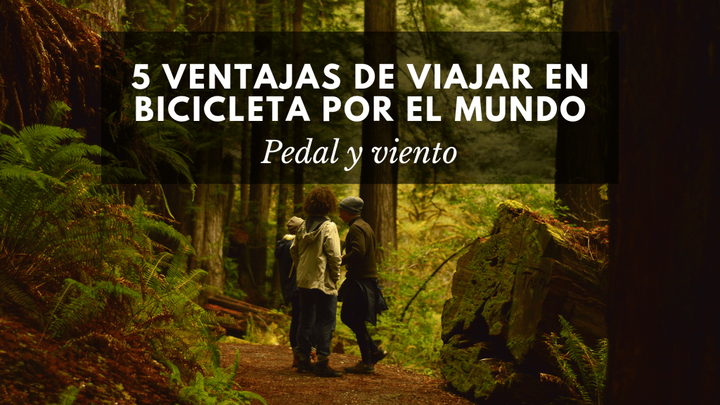 5 ventajas de viajar en bicicleta por el mundo