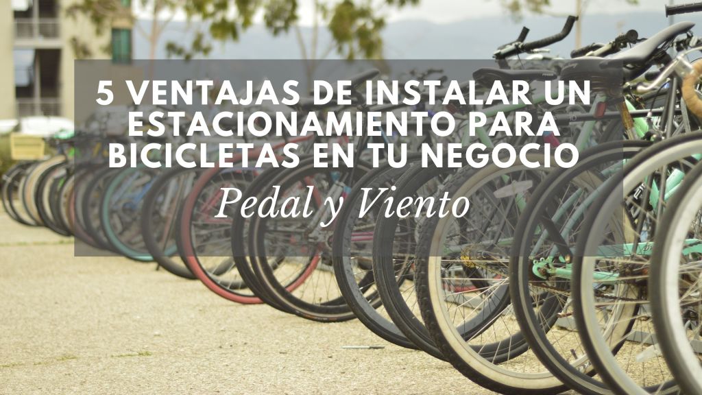 5 ventajas de instalar un estacionamiento para bicicletas en tu&nbsp;negocio